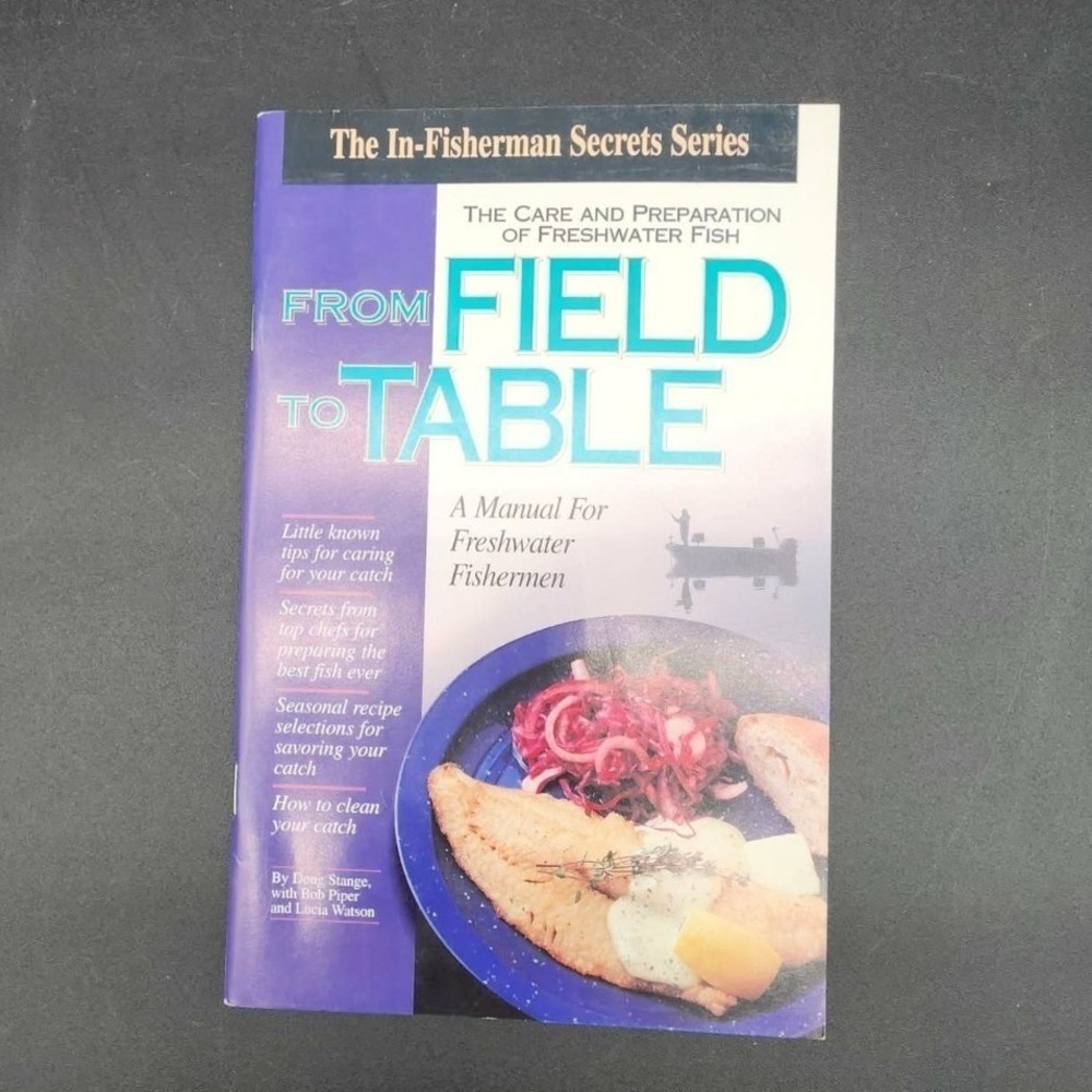 From Field to Table In-Fisherman Secrets Series Softcover New Old Stock Fishing‎